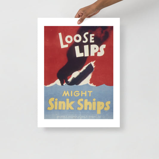Loose Lips Might Sink Ships poster (inches)